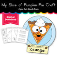 Load image into Gallery viewer, Printable My Slice of Pumpkin Pie Craftivity