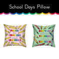 Load image into Gallery viewer, School Days Pillow