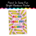 Load image into Gallery viewer, Pencil In Some Fun Bright Rainbow Poster