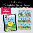 Load image into Gallery viewer, "A-Z is For..." 26 Alphabet Reader Series