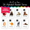 Load image into Gallery viewer, "A-Z is For..." 26 Alphabet Reader Series