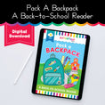 Load image into Gallery viewer, A Back-To-School Reader: Pack A Backpack - YELLOW Reader