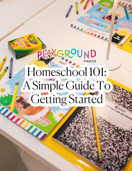 Homeschool 101: A Simple Guide to Getting Started