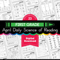 Load image into Gallery viewer, Printable First Grade April Daily Science of Reading
