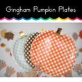 Load image into Gallery viewer, Gingham Pumpkin Plates
