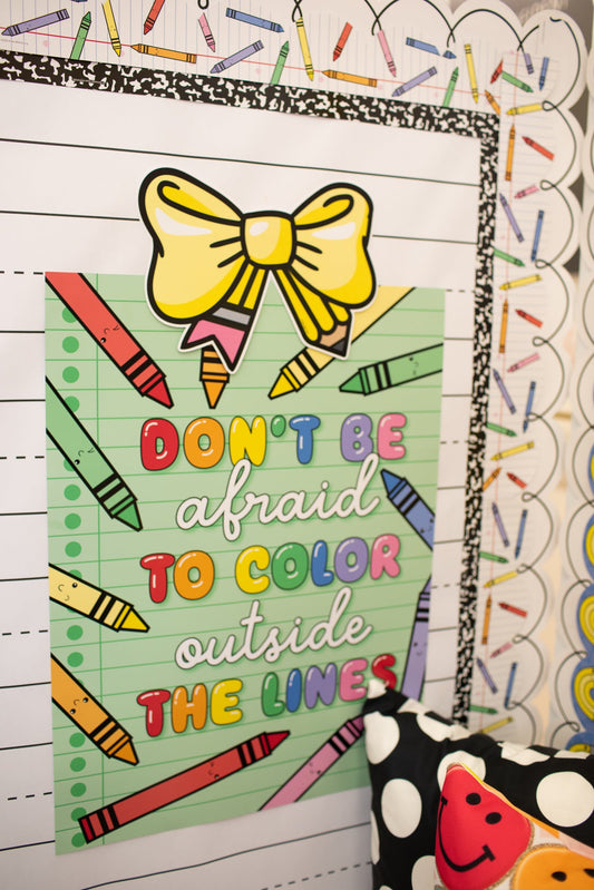 don't be afraid to color outside the lines rainbow classroom poster