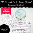 Load image into Gallery viewer, Printable December "If I Lived In A Snow Globe" Snow Globe Keepsake Craftivity
