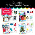 Load image into Gallery viewer, December Four Book Reader Series | Animals in Winter, Count the Presents, Get Dressed in Winter, I See the Lights 
