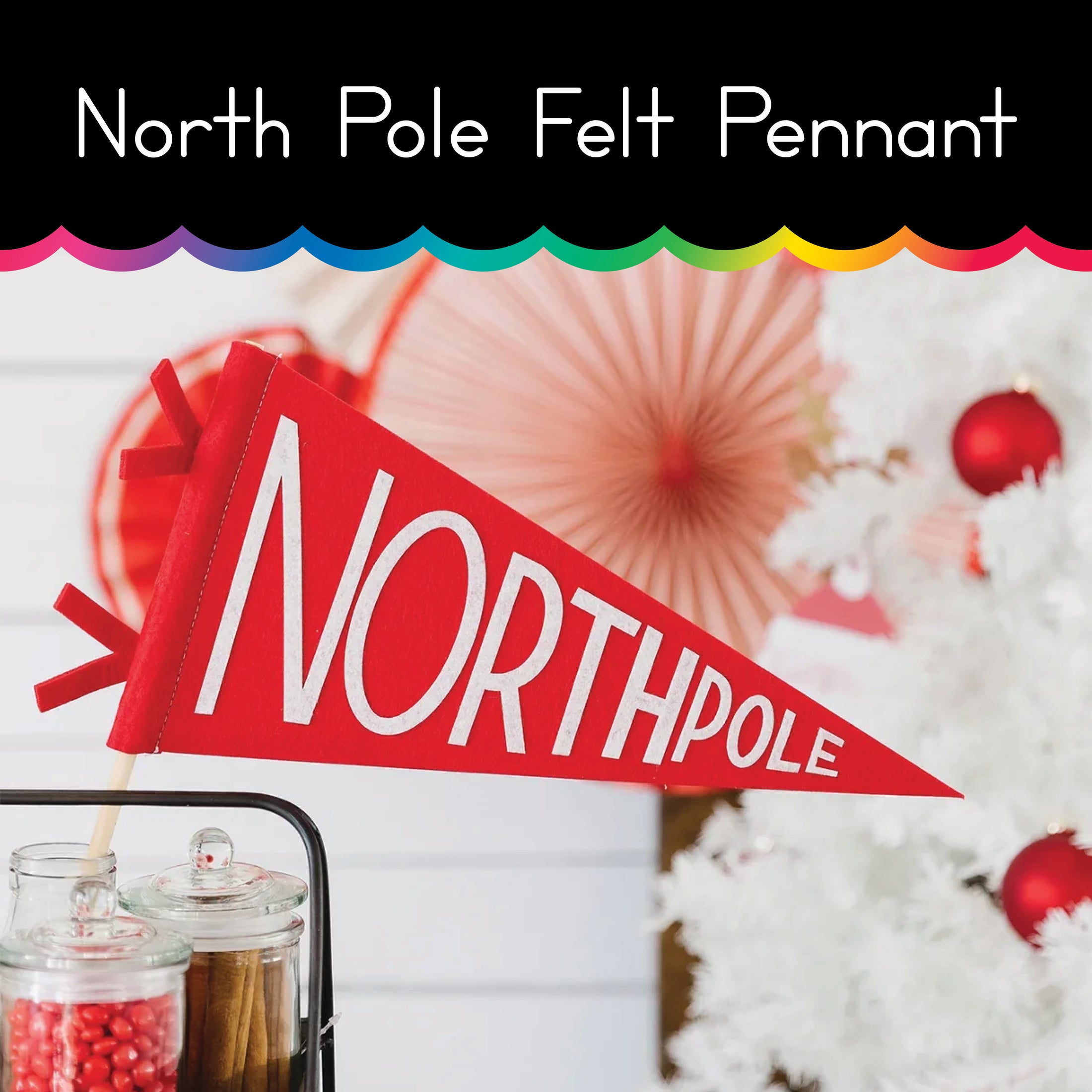 North Pole Felt Pennant