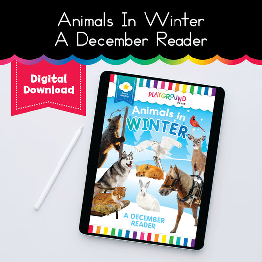 Animals in Winter December Reader