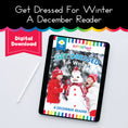 Load image into Gallery viewer, December Reader Get Dressed for Winter 
