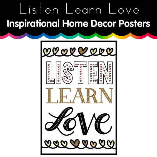 listen learn love inspirational home decor posters