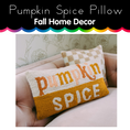 Load image into Gallery viewer, Pumpkin Spice Pillow │ Fall Home Decor 
