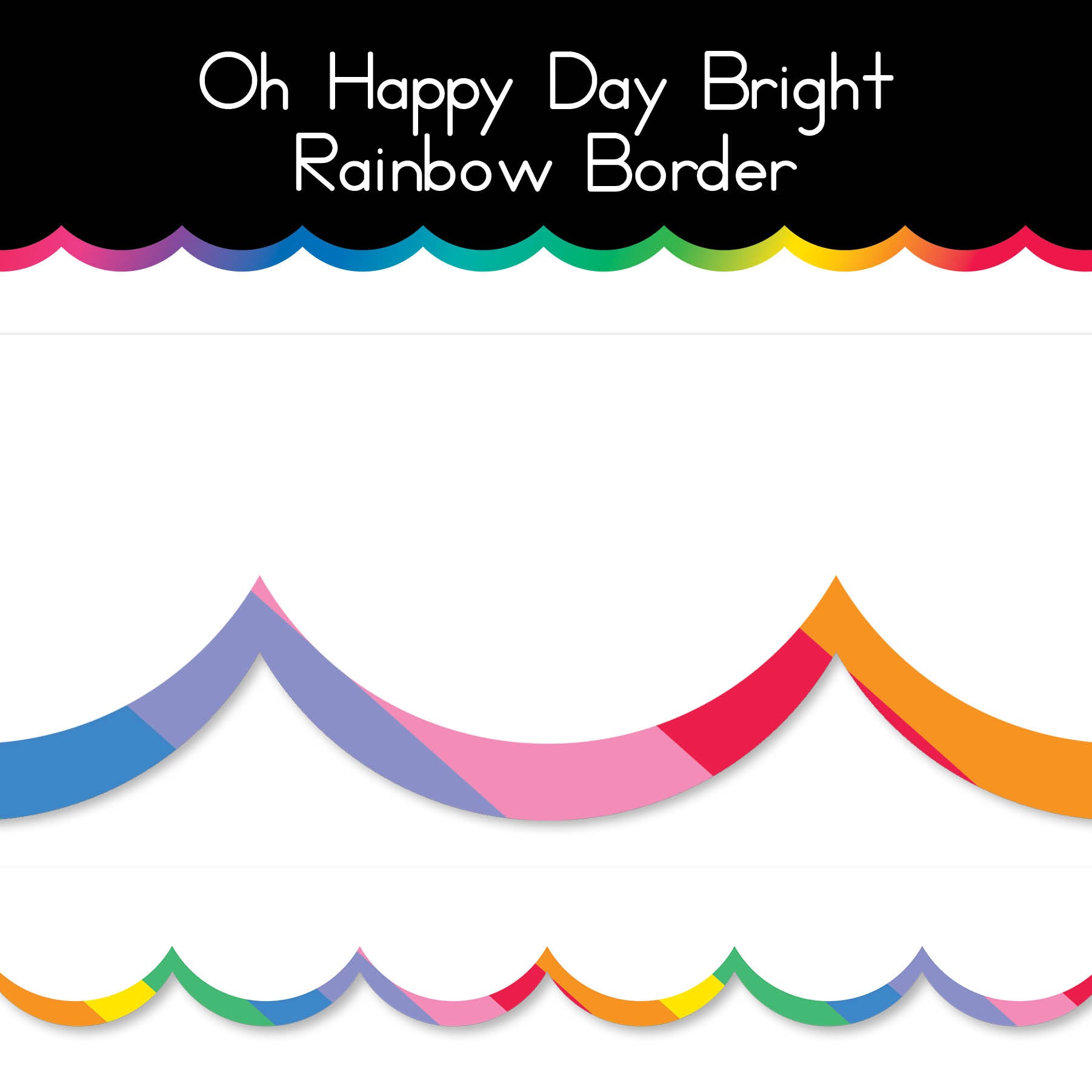 Oh Happy Day Bright Rainbow Border