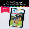 Load image into Gallery viewer, A Back-To-School Reader: On The Playground - YELLOW Reader
