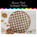 Load image into Gallery viewer, Brown Plaid Scalloped Plates 
