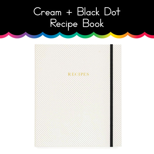 Cream + Black Dot Recipe Book